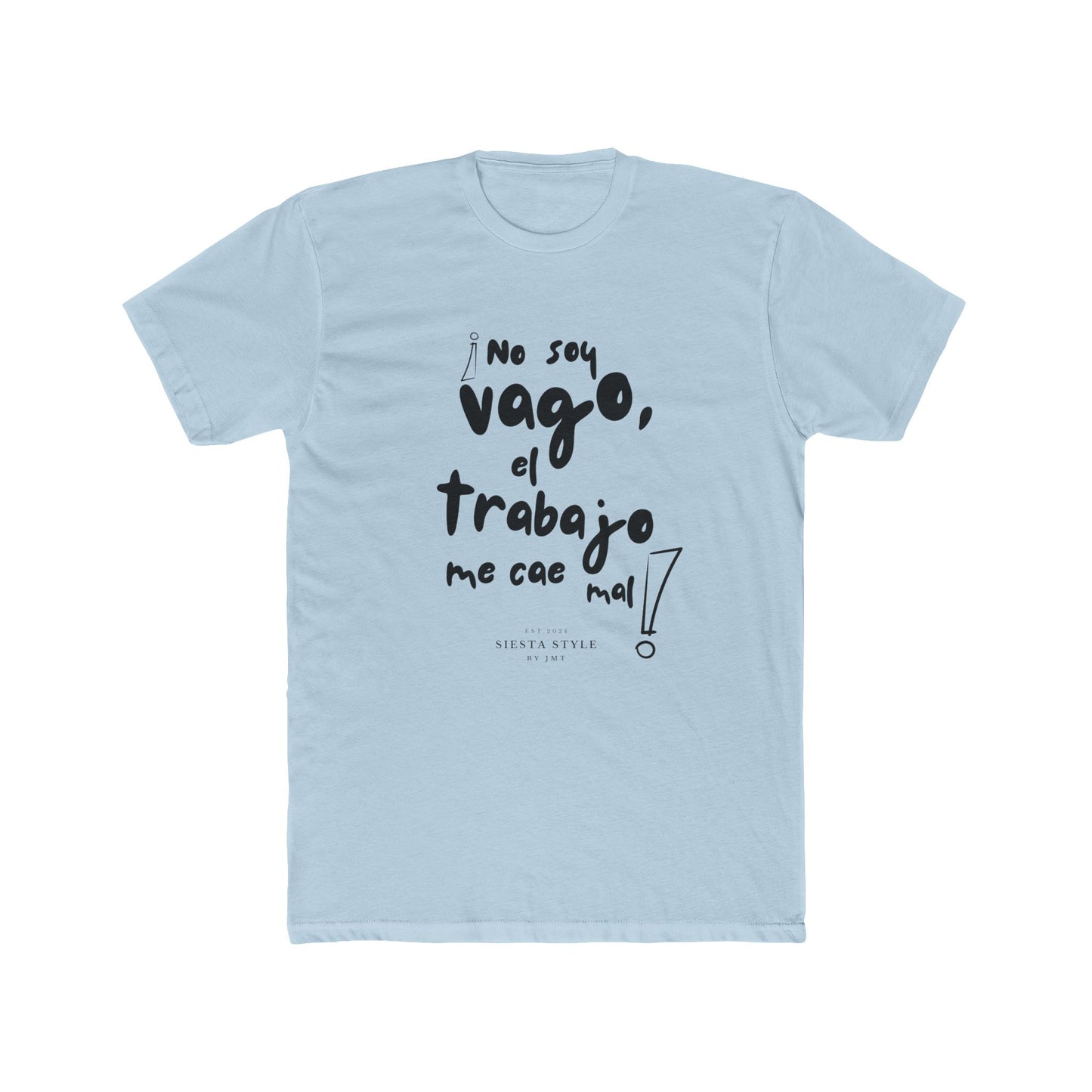 T-Shirt Rundhals – Ich bin nicht faul, ich kann Arbeit einfach nicht leiden!