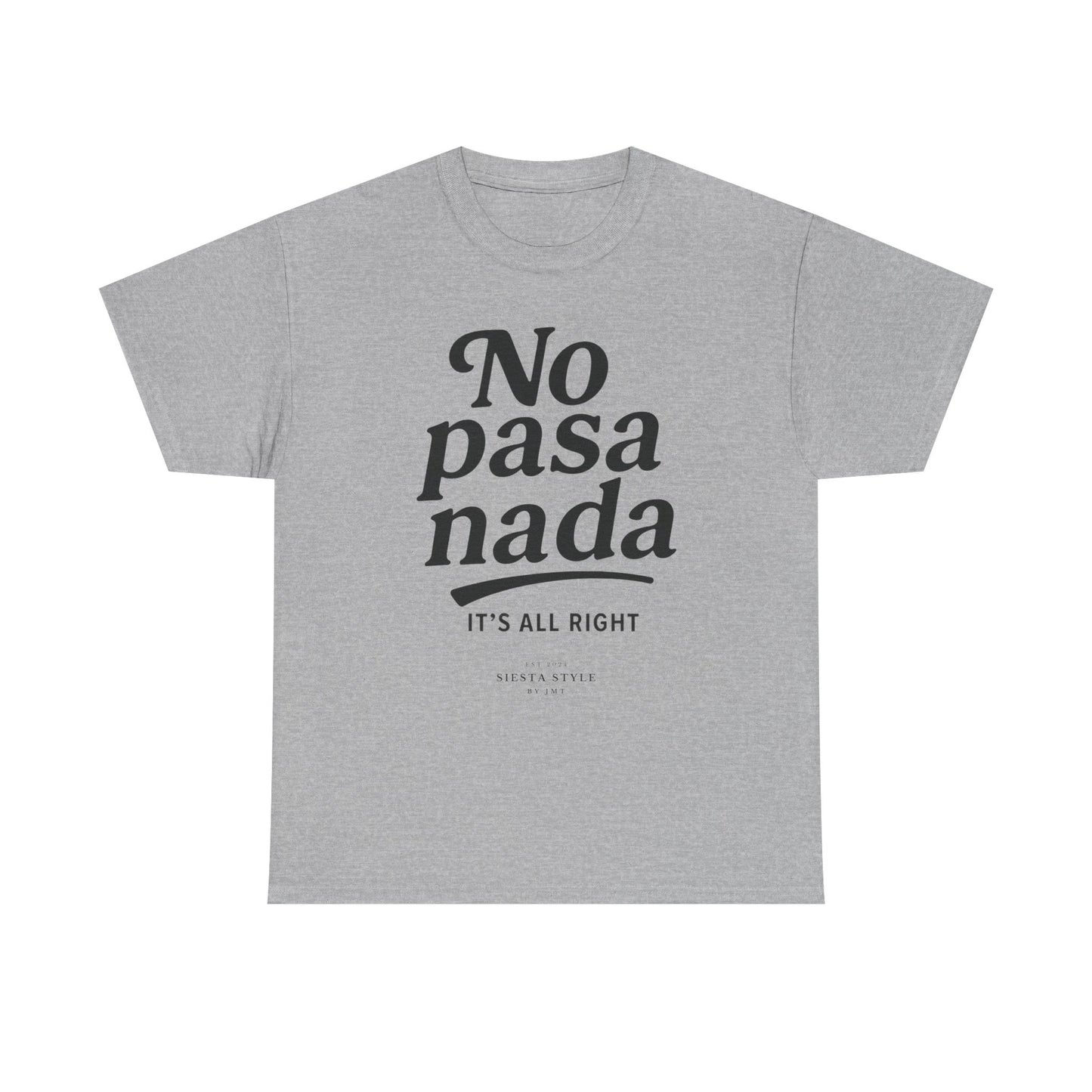 Sport Grey crew neck t-shirt with “No pasa nada” typography print, front view
