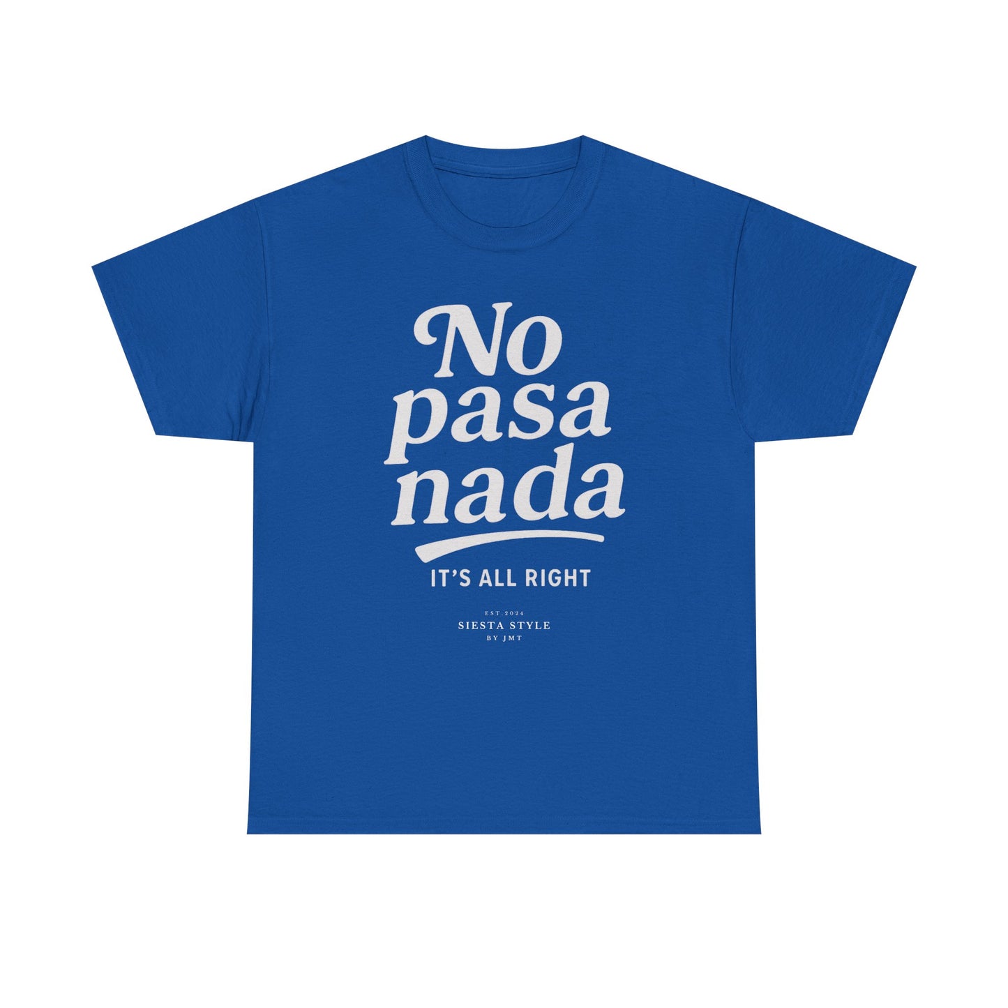 Royal crew neck t-shirt with “No pasa nada” typography print, front view
