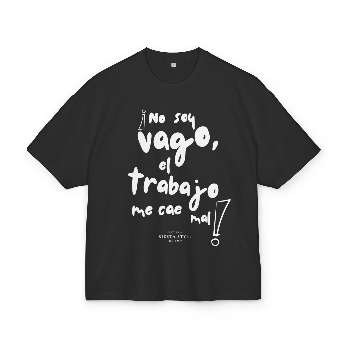 Black unisex ultra heavy cotton box tee with “No soy vago, el trabajo me cae mal” text print, front view
