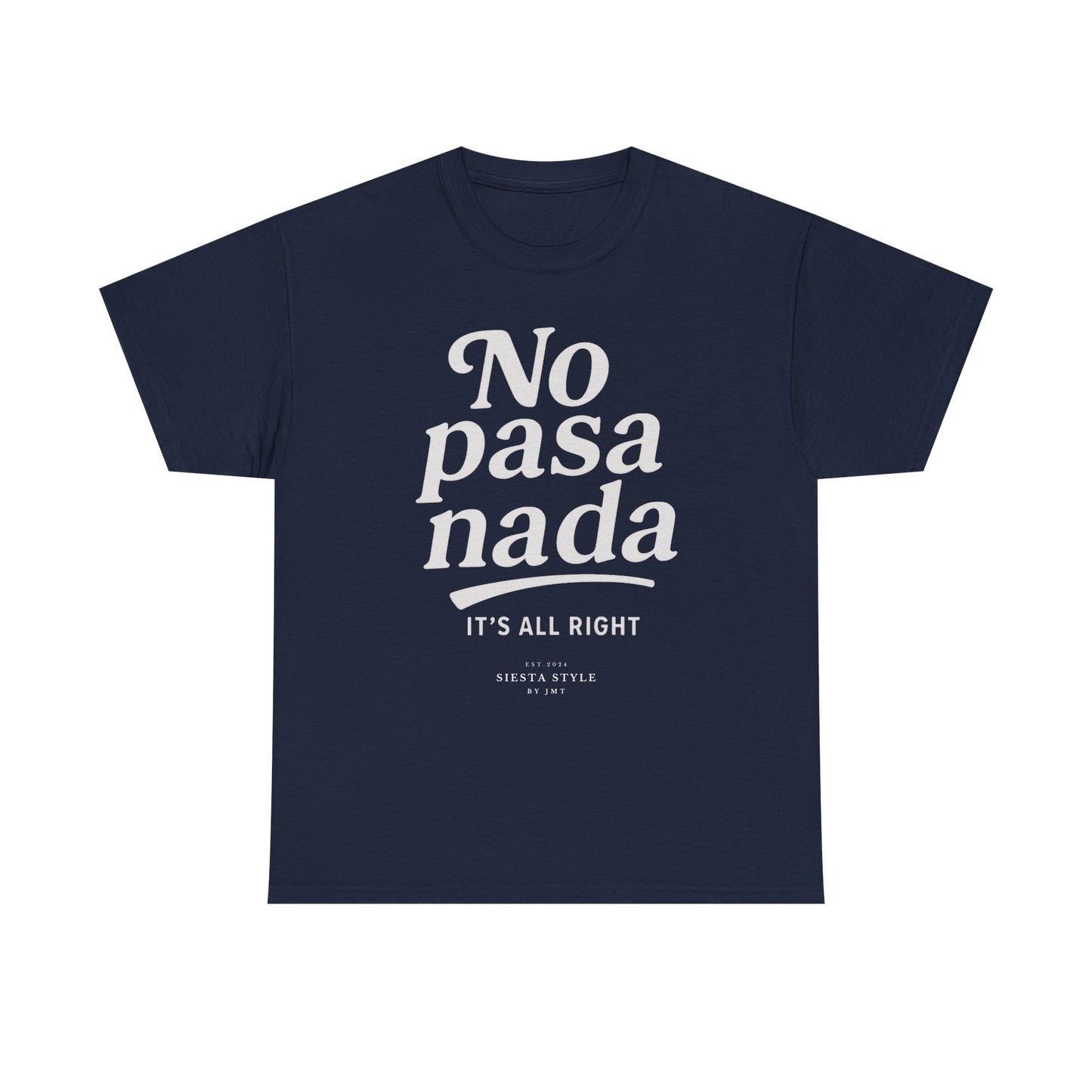 Navy crew neck t-shirt with “No pasa nada” typography print, front view
