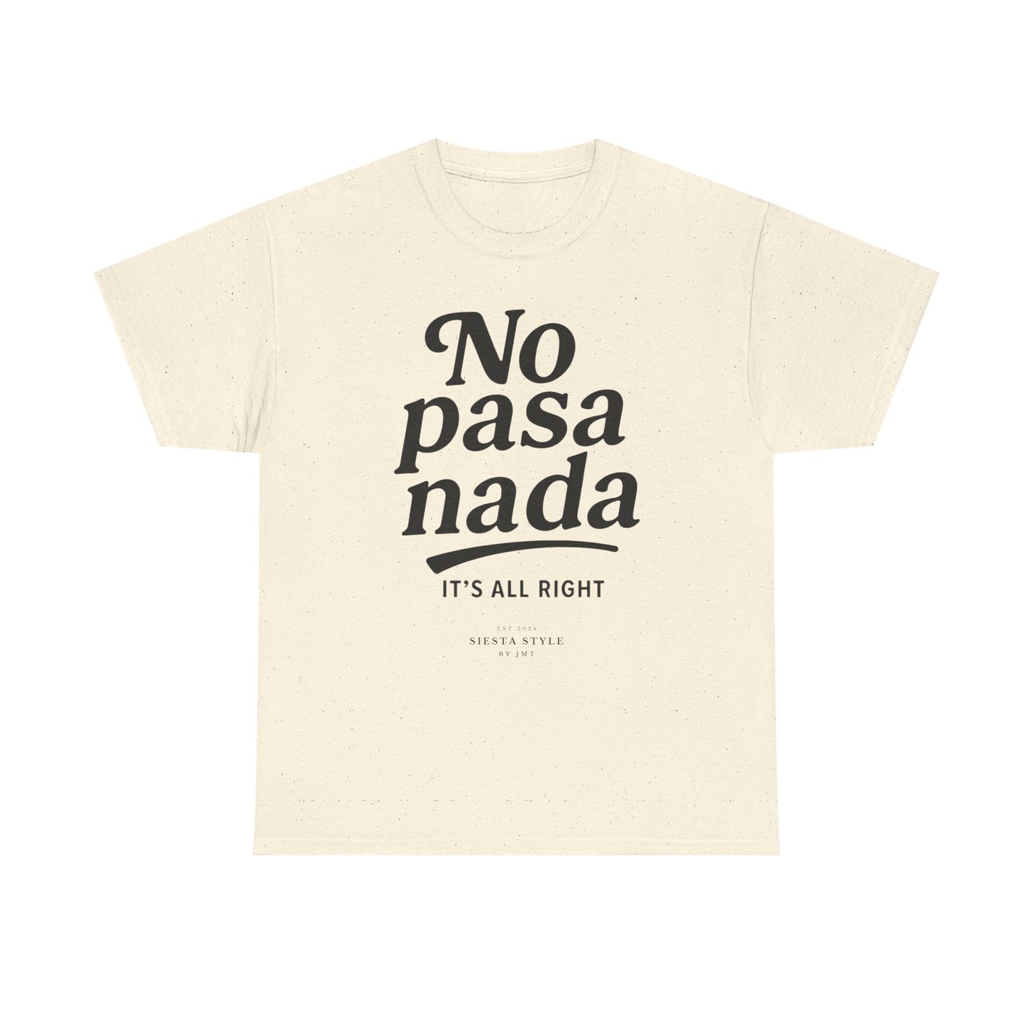 Natural crew neck t-shirt with “No pasa nada” typography print, front view

